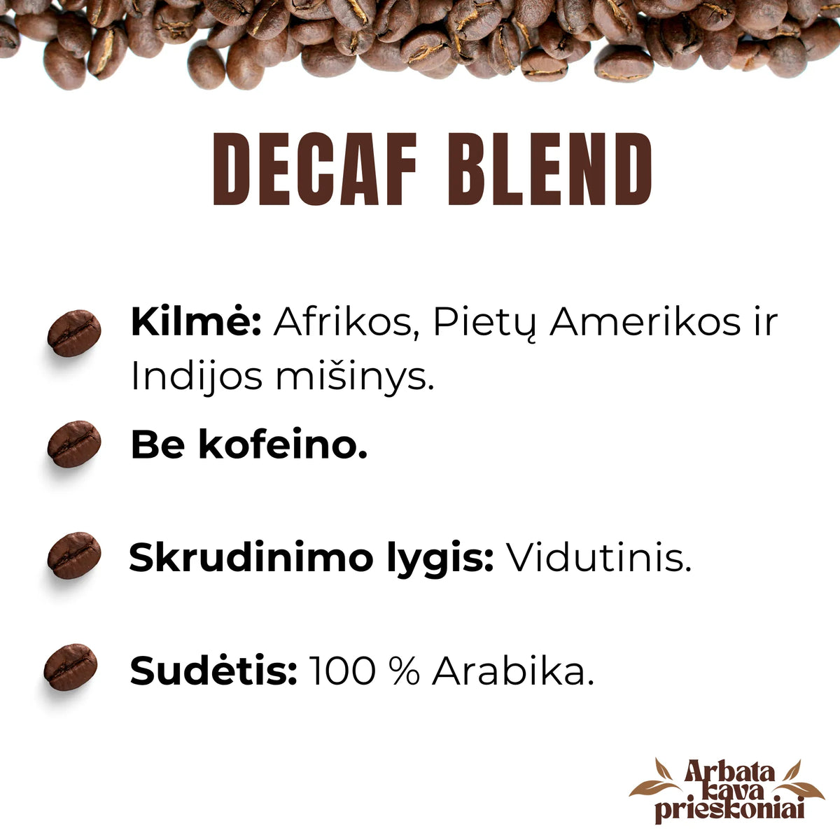 Rūšinės kavos pupelės ,,DECAF BLEND BE KOFEINO’’
