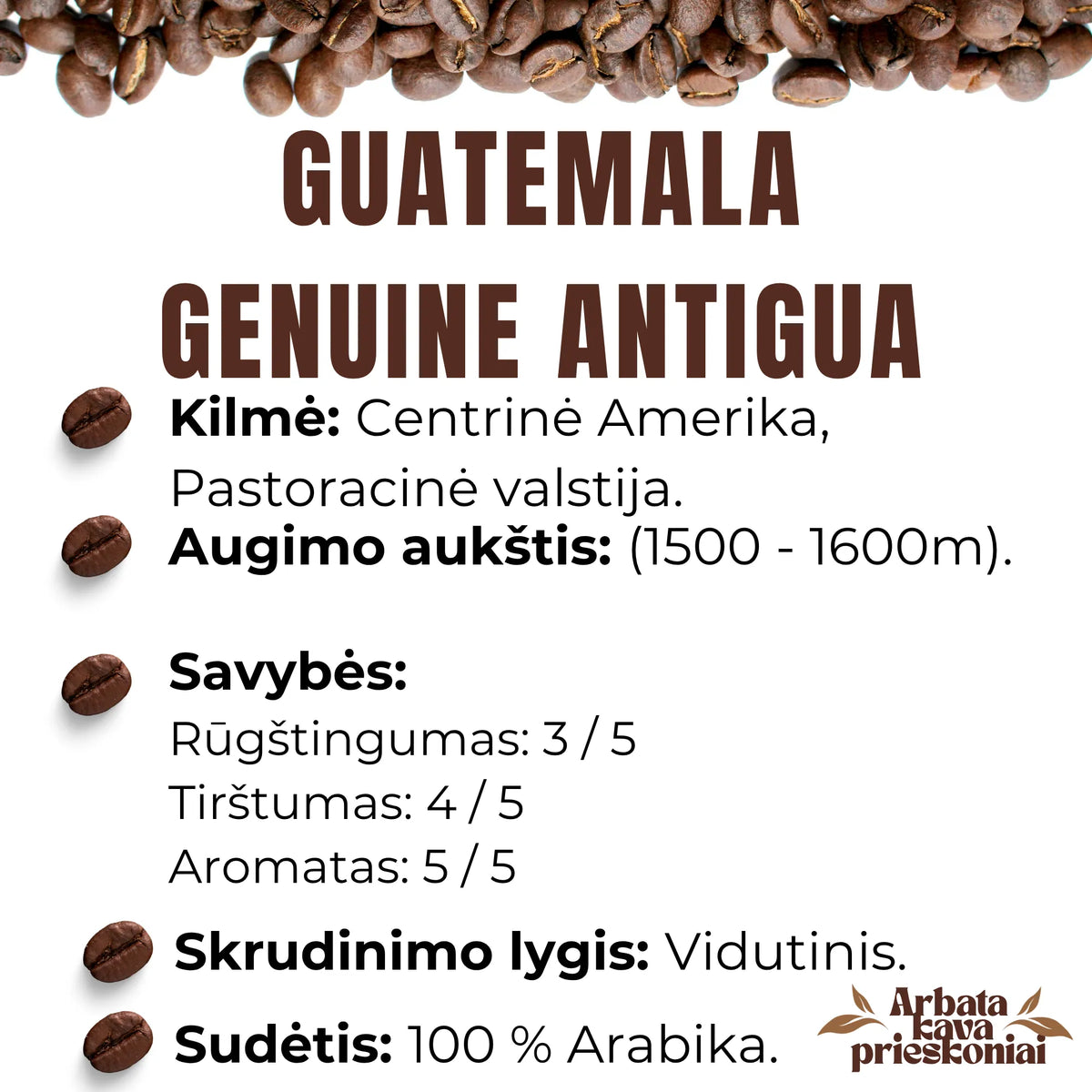Rūšinės kavos pupelės ,,GUATEMALA GENUINE ANTIGUA’’